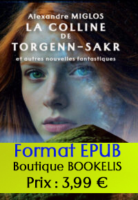 Couverture du livre La Colline de Torgenn-Sakr d’Alexandre Miglos